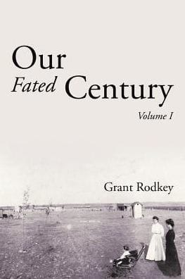 Our Fated Century: Volume I