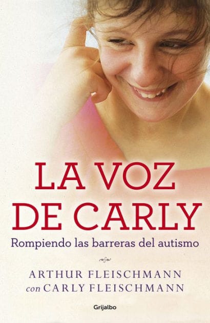 La voz de Carly (e-original): Rompiendo las barreras del autismo