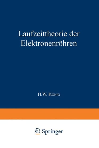 Laufzeittheorie der Elektronenr�hren: Erster Teil Ein- und Mehrkreissysteme