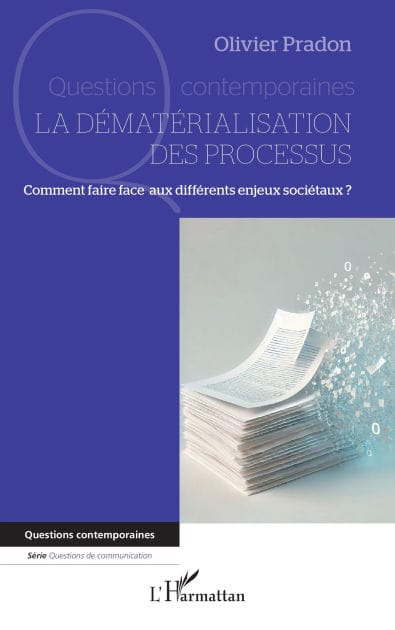 La dématérialisation des processus: Comment faire face aux différents enjeux sociétaux ?