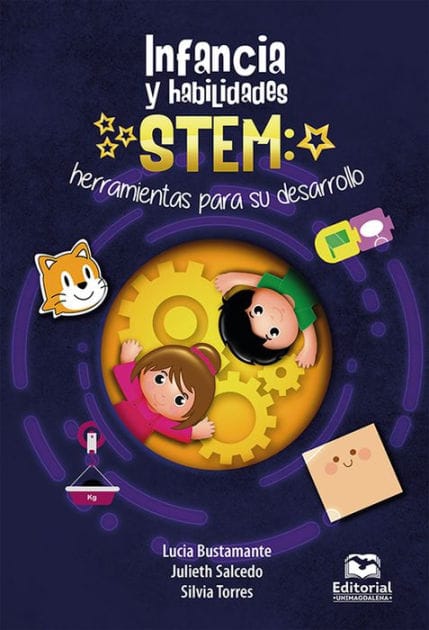 Infancia y habilidades STEM: Herramientas para su desarrollo