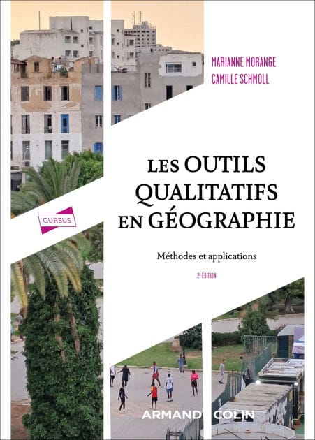 Les outils qualitatifs en géographie - 2e éd.: Méthodes et applications