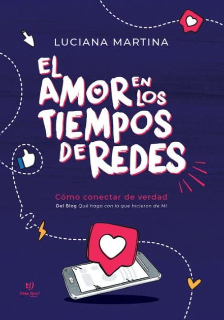 El amor en los tiempos de redes: Cómo conectar de verdad