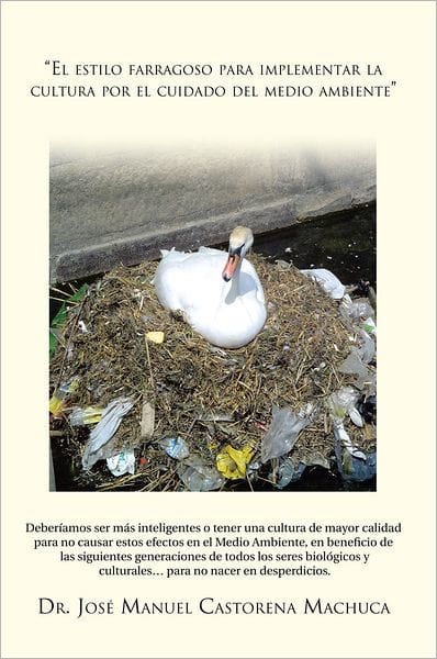 El estilo farragoso para implementar la cultura por el cuidado del medio ambiente