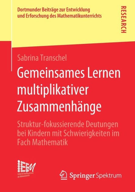 Gemeinsames Lernen multiplikativer Zusammenh�nge: Struktur-fokussierende Deutungen bei Kindern mit Schwierigkeiten im Fach Mathematik