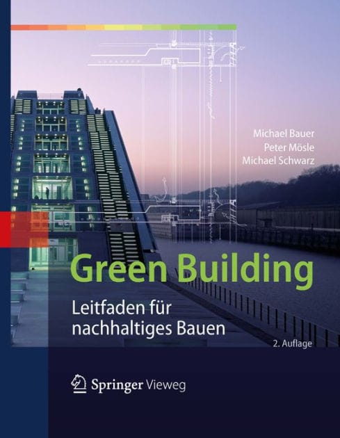 Green Building: Leitfaden f�r nachhaltiges Bauen