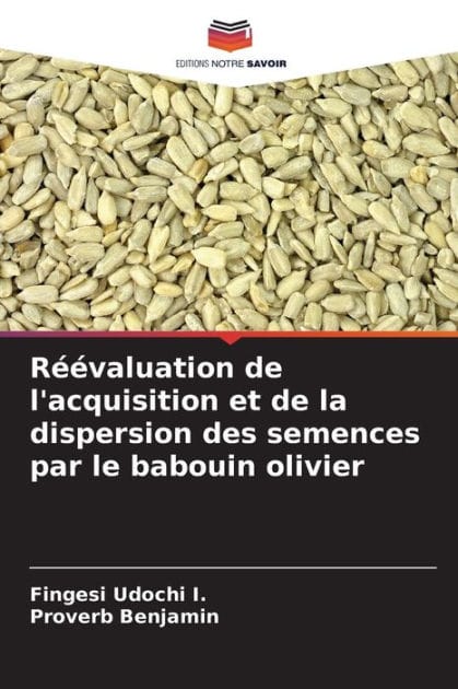 R��valuation de l'acquisition et de la dispersion des semences par le babouin olivier