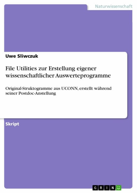 File Utilities zur Erstellung eigener wissenschaftlicher Auswerteprogramme: Original-Struktogramme aus UCONN, erstellt während seiner Postdoc-Anstellung
