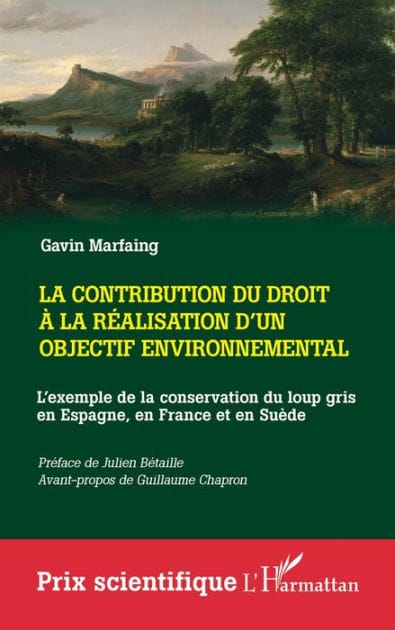 La contribution du droit à la réalisation d'un objectif environnemental: L'exemple de la conservation du loup gris en Espagne, en France et en Suède