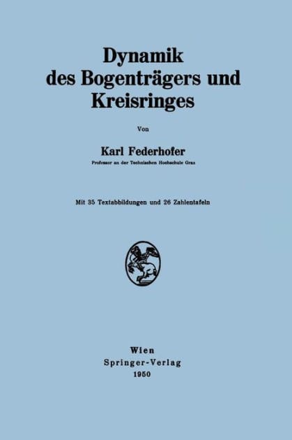 Dynamik des Bogentr�gers und Kreisringes