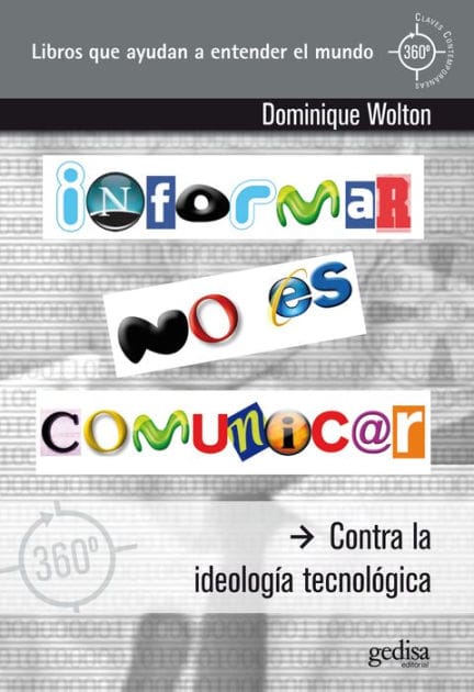 Informar no es comunicar: Contra la ideología tecnológica