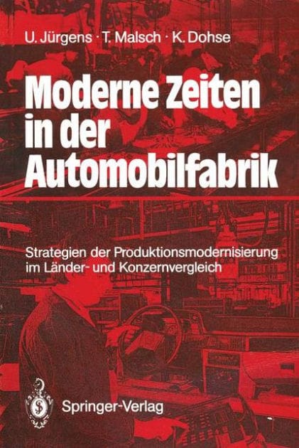Moderne Zeiten in der Automobilfabrik: Strategien der Produktionsmodernisierung im L�nder- und Konzernvergleich