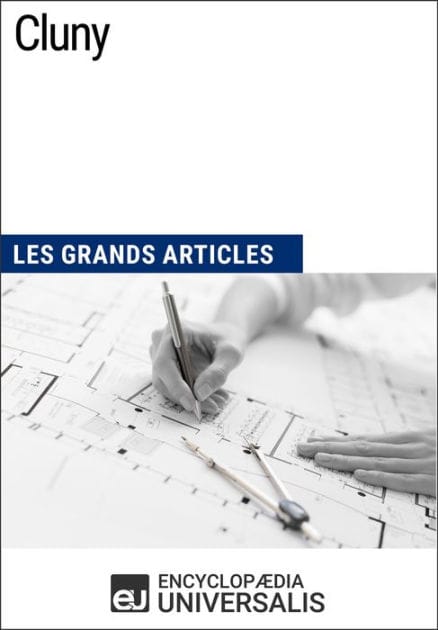 Cluny: Les Grands Articles d'Universalis