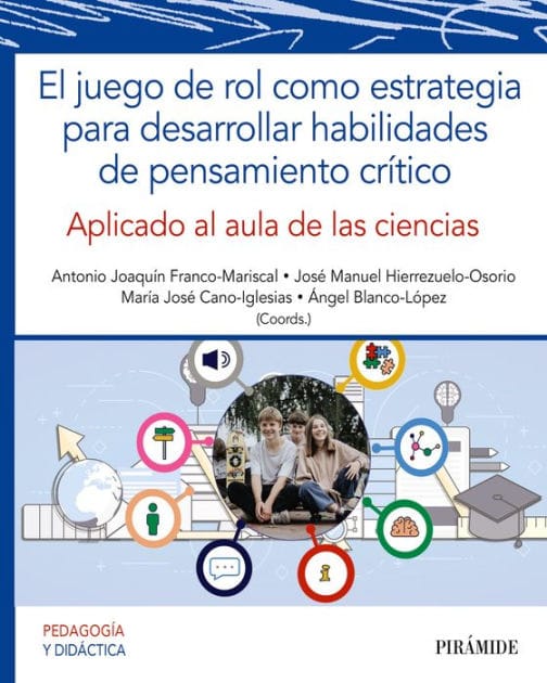 El juego de rol como estrategia para desarrollar habilidades de pensamiento crítico: Aplicado al aula de ciencias