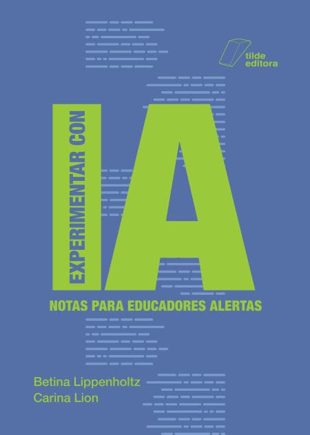 Experimentar con IA: Notas para educadores alertas