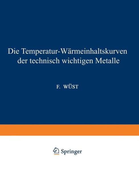 Die Temperatur-W�rmeinhaltskurven der technisch wichtigen Metalle