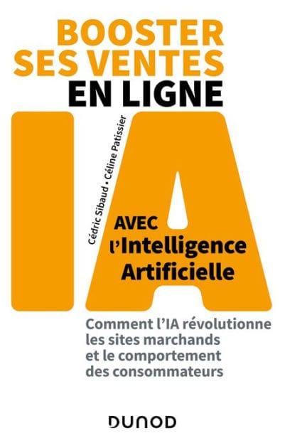 Booster ses ventes en ligne avec l'intelligence artificielle: Comment l'IA révolutionne les sites marchands et le comportement des consommateurs