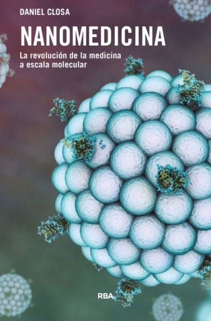 Nanomedicina: La revolución de la medicina a escala molecular