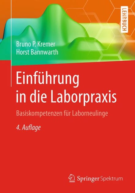 Einf�hrung in die Laborpraxis: Basiskompetenzen f�r Laborneulinge