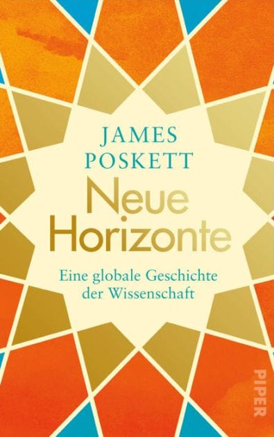 Neue Horizonte: Eine globale Geschichte der Wissenschaft