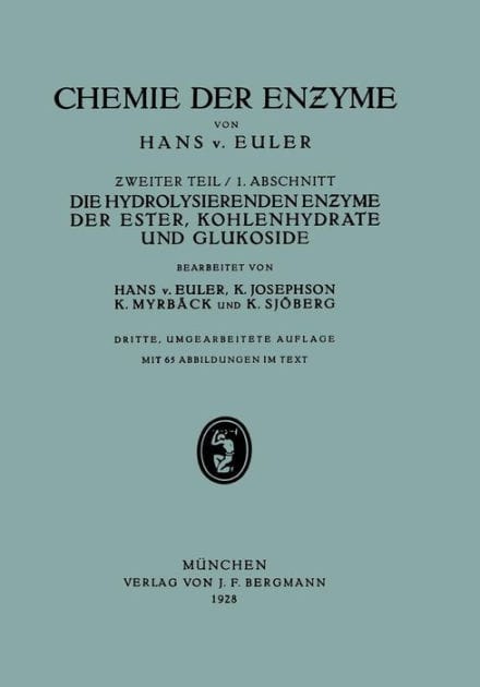 Die Hydrolisierenden Enzyme der Ester, Kohlenhydrate und Glukoside: II. Teil Spe?ielle Chemie der En?yme 1. Abschnitt Die Hydrolisierenden En?yme der Ester, Kohlenhydrate und Glukoside