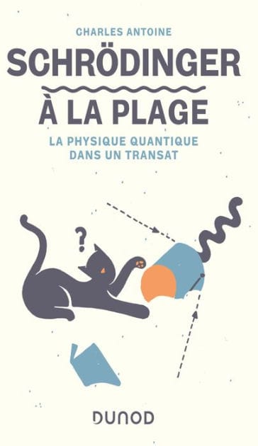 Schrödinger à la plage: La physique quantique dans un transat