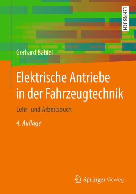 Elektrische Antriebe in der Fahrzeugtechnik: Lehr- und Arbeitsbuch