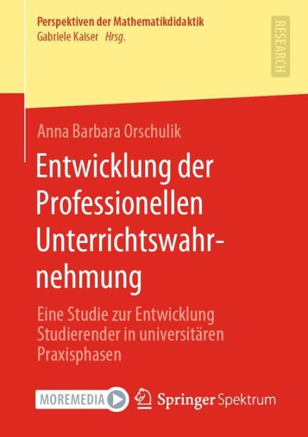 Entwicklung der Professionellen Unterrichtswahrnehmung: Eine Studie zur Entwicklung Studierender in universit�ren Praxisphasen