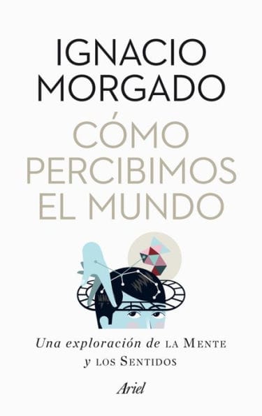 Cómo percibimos el mundo: Una exploración de la mente y los sentidos