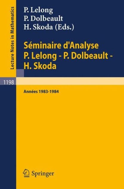 Séminaire d'Analyse P. Lelong - P. Dolbeault - H. Skoda: Années 1983/1984