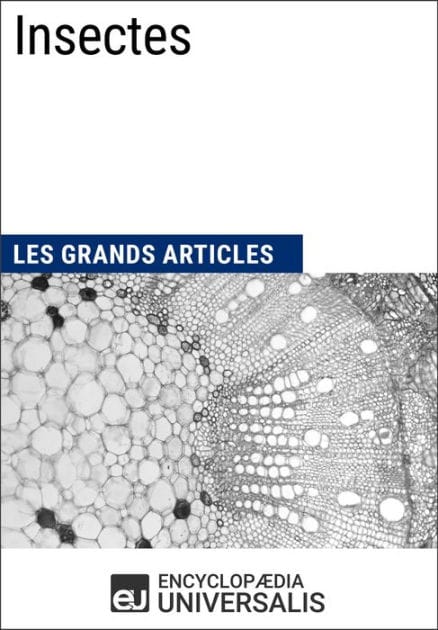 Insectes: Les Grands Articles d'Universalis