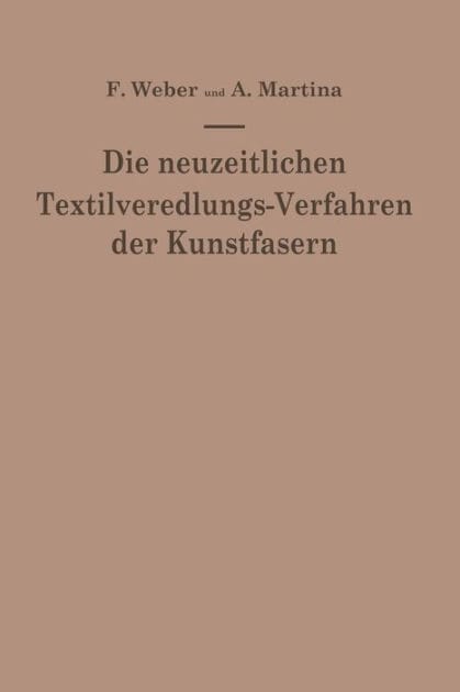 Die neuzeitlichen Textilveredlungs-Verfahren der Kunstfasern: Die Patentliteratur und das Schrifttum von 1939-1949/50