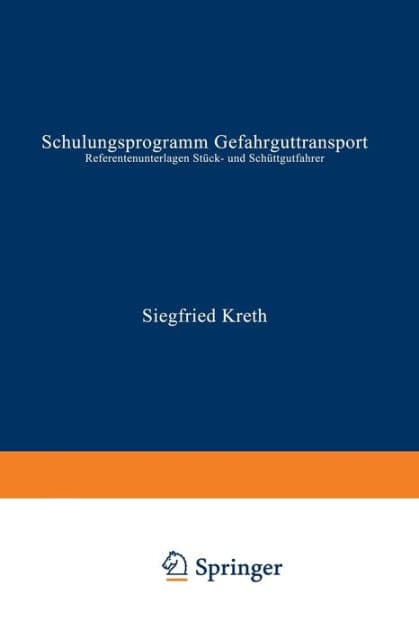Schulungsprogramm Gefahrguttransport: Referentenunterlagen St�ck- und Sch�ttgutfahrer by Siegfred Kreth