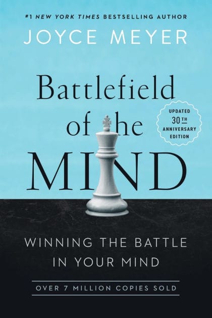Battlefield of the Mind (30th Anniversary Edition): Winning the Battle in Your Mind