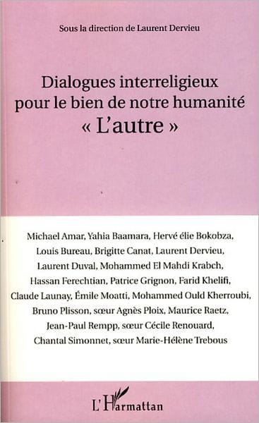 Dialogues interreligieux pour le bien de notre humanité: "L'autre"