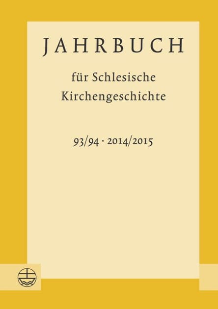 Jahrbuch fur Schlesische Kirchengeschichte: 93/94 (2014/2015)