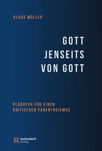 Gott jenseits von Gott: Pladoyer fur einen kritischen Panentheismus