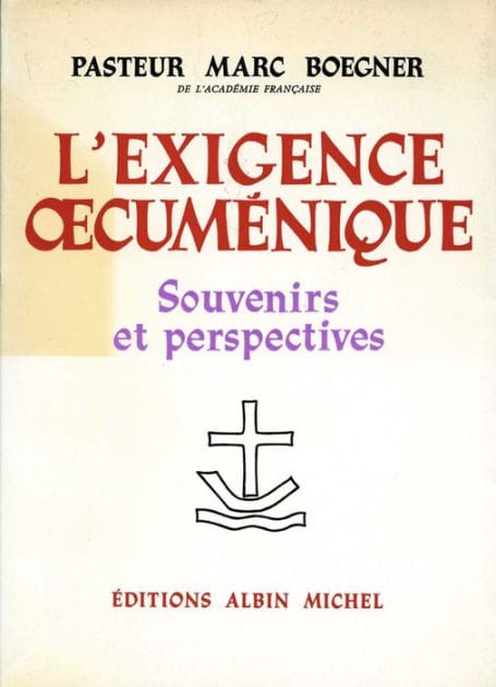 L'Exigence oecuménique: Souvenirs et perspectives