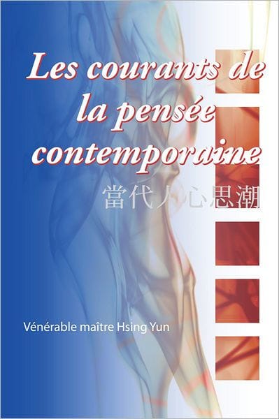 Les Courants de la Pensée Contemporaine: Nous Devons Remplacer le Transcendant Par le Mondain, le Passif Par L'actif, le Pessimisme Par L'optimisme, la Répulsion Par le Plaisir et, Avec une Contribution de Joie, Montrer la Force de Vie et la Juste Vision
