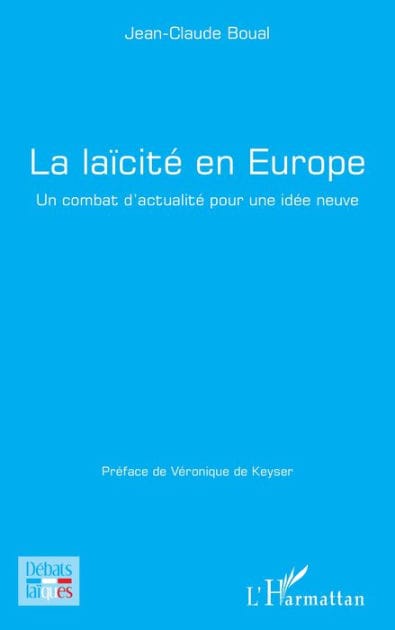 La laïcité en Europe: Un combat d'actualité pour une idée neuve
