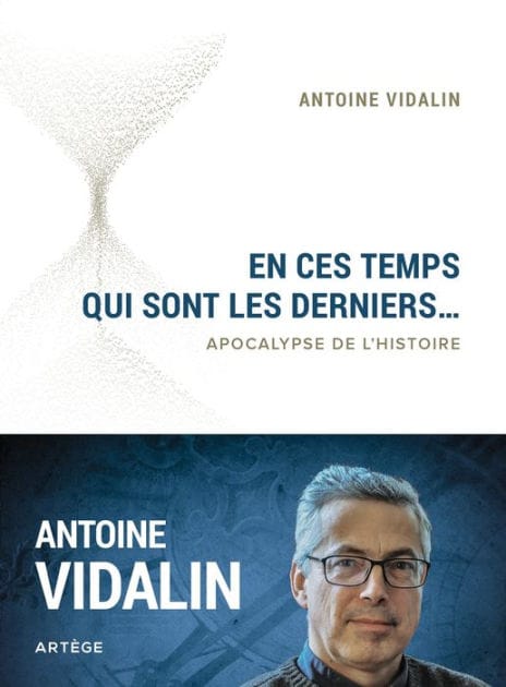 En ces temps qui sont les derniers...: Apocalypse de l'histoire
