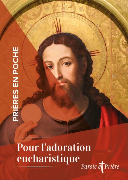 Prières en poche - Pour l'adoration eucharistique