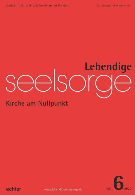 Lebendige Seelsorge 6/2022: Kirche am Nullpunkt