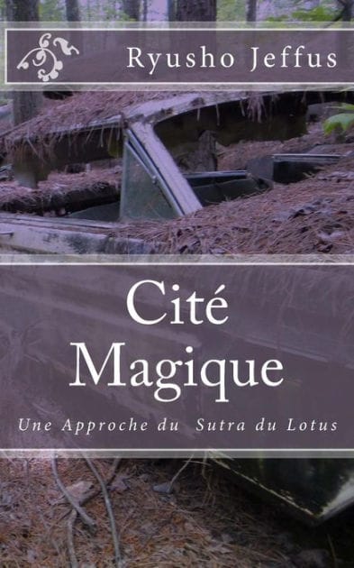 Cit� Magique: Une Approche du Sutra du Lotus