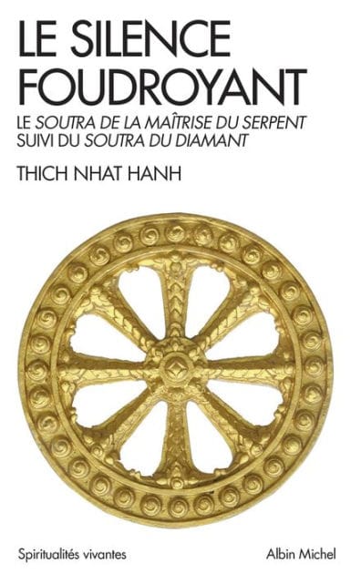 Le Silence foudroyant: Soutra de la Maîtrise du Serpent, suivi du Soutra du Diamant