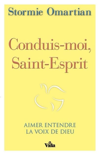 Conduis-moi Saint-Esprit: Aimer entendre la voix de Dieu
