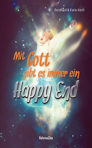 Mit Gott gibt es immer ein Happy End
