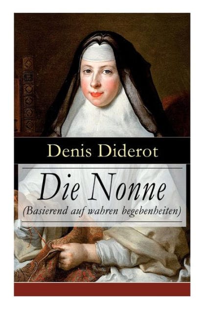 Die Nonne (Basierend auf wahren begebenheiten): Historischer Roman