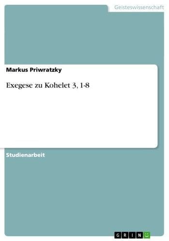 Exegese zu Kohelet 3, 1-8