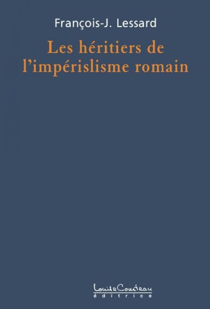 Les héritiers de l'impérialisme romain